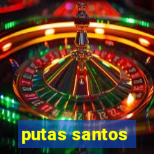 putas santos